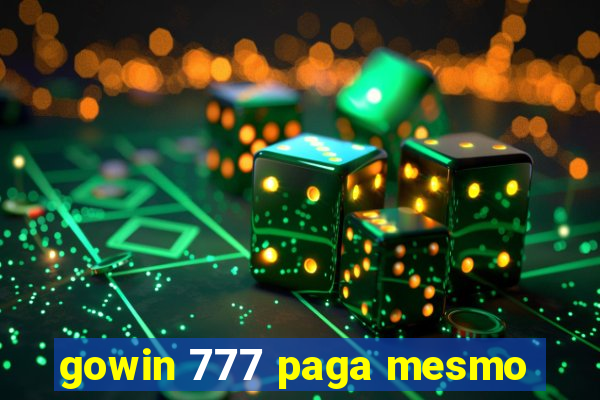 gowin 777 paga mesmo